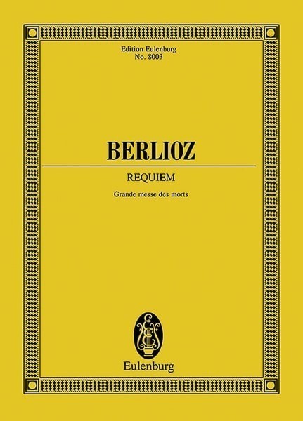 Berlioz: Requiem Opus 5 (Study Score) published by Eulenburg